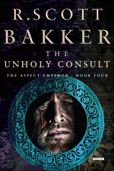 Unholy Consult The Aspect-Emperor: Book Four