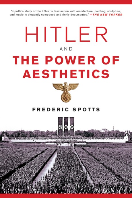 Cover image for Hitler and the Power of Aesthetics 