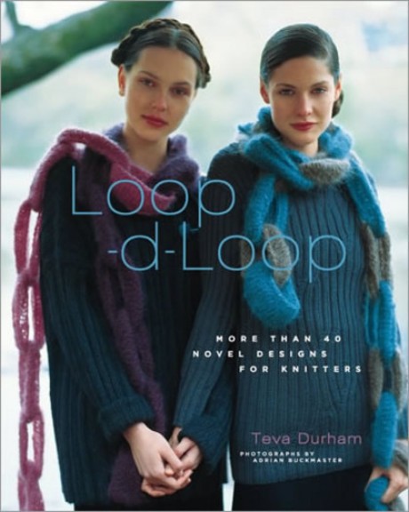 Cover image for Loop-d-Loop More Than 40 Novel Designs for Knitters