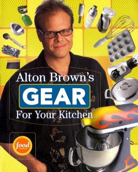 Cover image for Alton Brown's Gear for Your Kitchen 