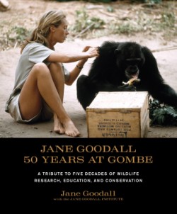 Cover image for Jane Goodall: 50 Years at Gombe A Tribute to Five Decades of Wildlife Research, Education, and Conservation