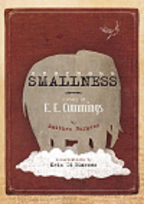 Cover image for Enormous Smallness A Story of E. E. Cummings