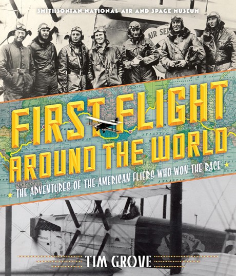 Cover image for First Flight Around the World The Adventures of the American Fliers Who Won the Race