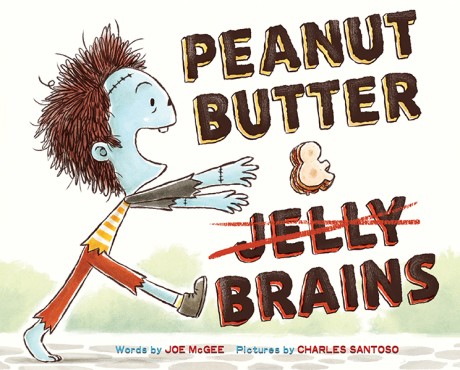 Cover image for Peanut Butter & Brains A Zombie Culinary Tale