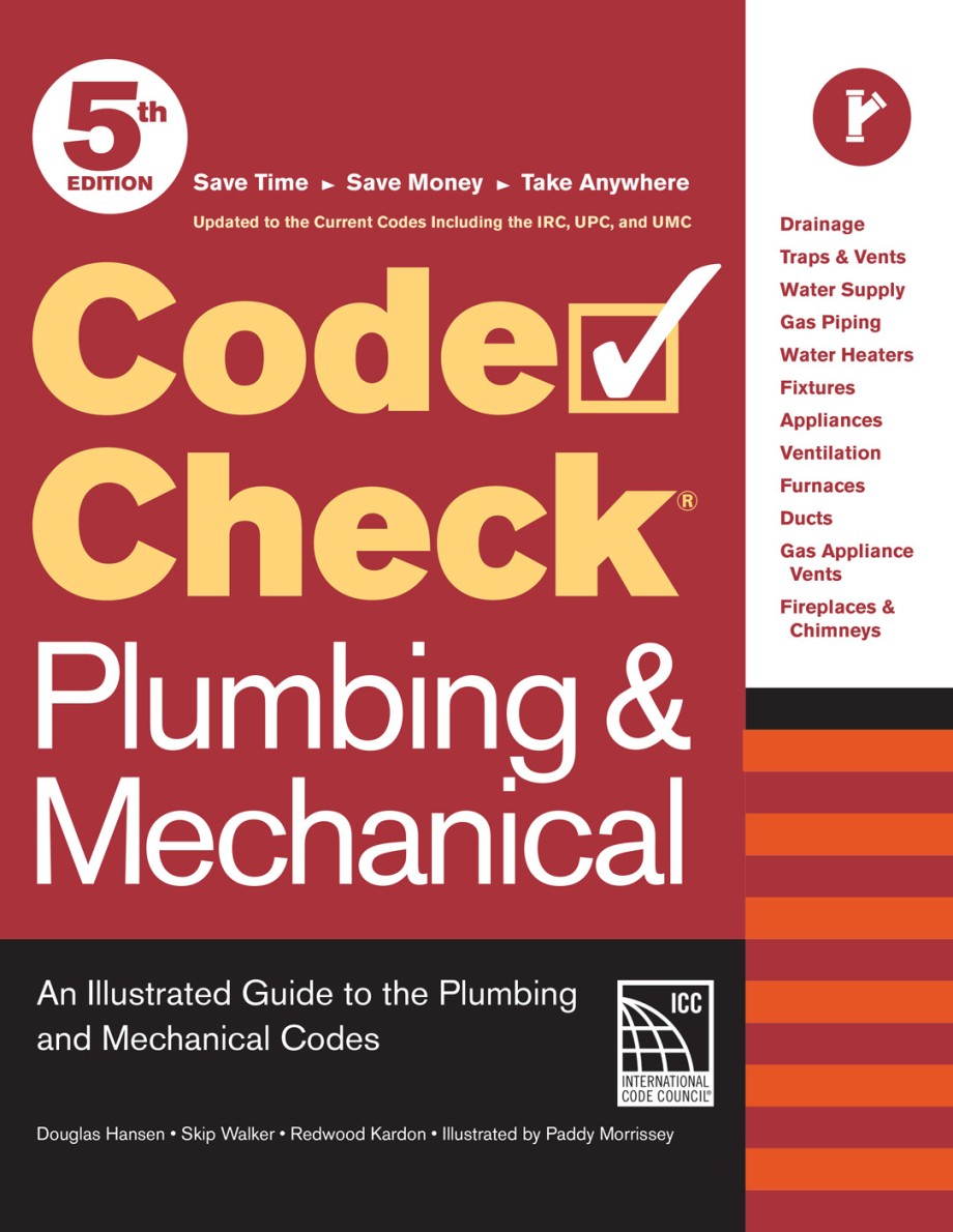 Code Check Plumbing & Mechanical 5th Edition An Illustrated Guide to the Plumbing and Mechanical Codes
