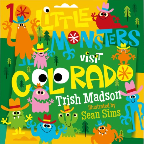 Cover image for 10 Little Monsters Visit Colorado 