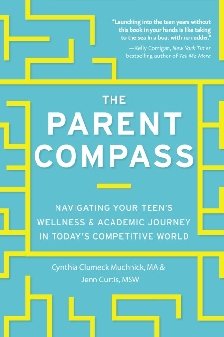 Cover image for Parent Compass Navigating Your Teen's Wellness and Academic Journey in Today's Competitive World