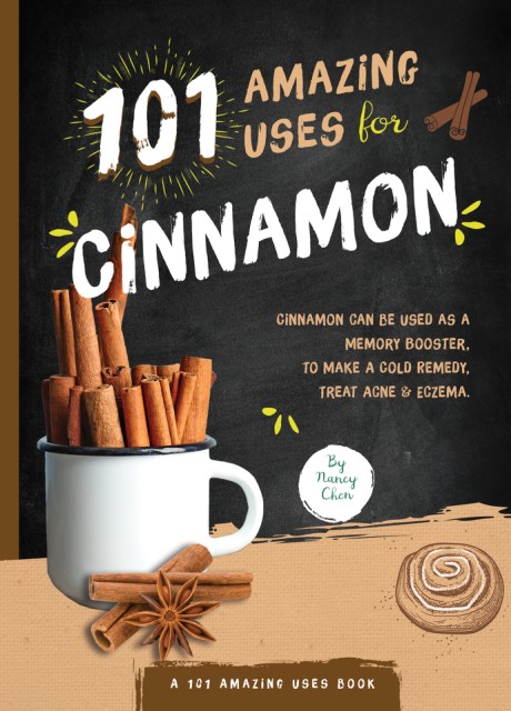 Cover image for 101 Amazing Uses for Cinnamon 