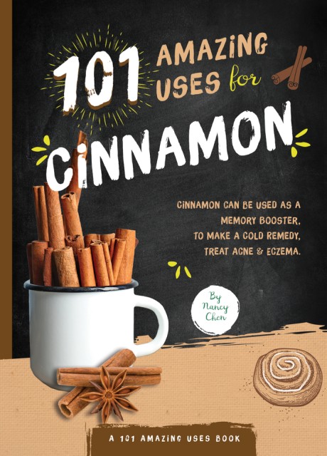 Cover image for 101 Amazing Uses for Cinnamon