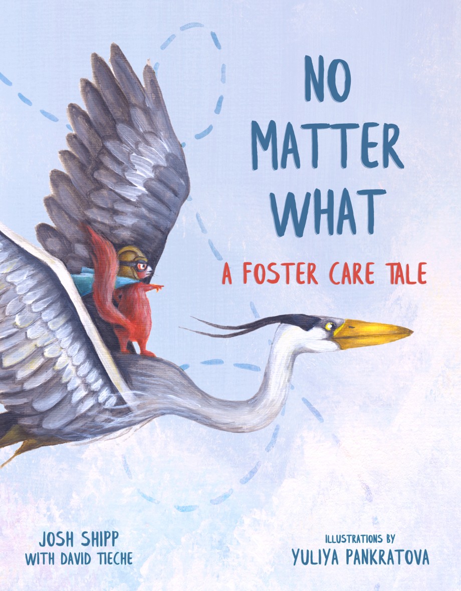 No Matter What A Foster Care Tale