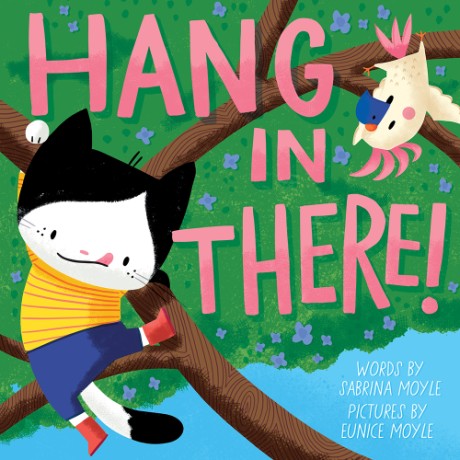 Cover image for Hang in There! (A Hello!Lucky Book) 