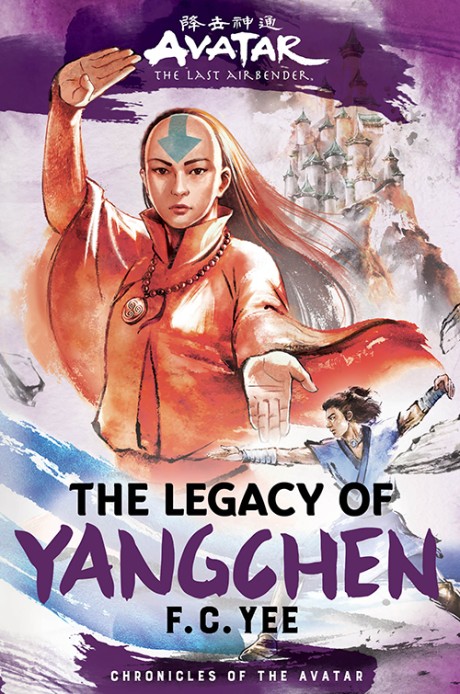 Cover image for Avatar, the Last Airbender: The Legacy of Yangchen (Chronicles of the Avatar Book 4) 