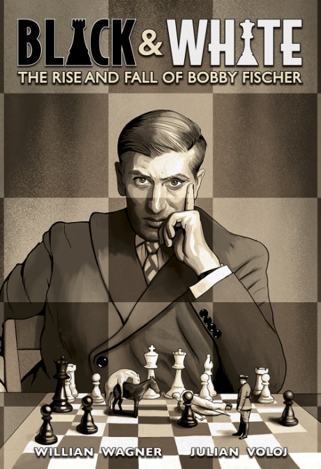 Cover image for Black & White The Rise and Fall of Bobby Fischer