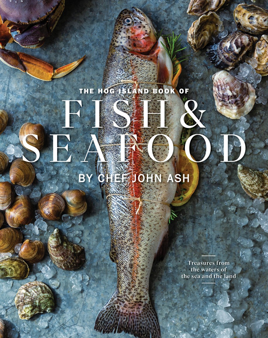 Hog Island Book of Fish & Seafood Culinary Treasures from Our Waters