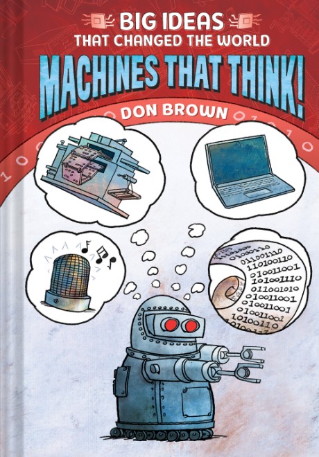 Cover image for Machines That Think! Big Ideas That Changed the World #2