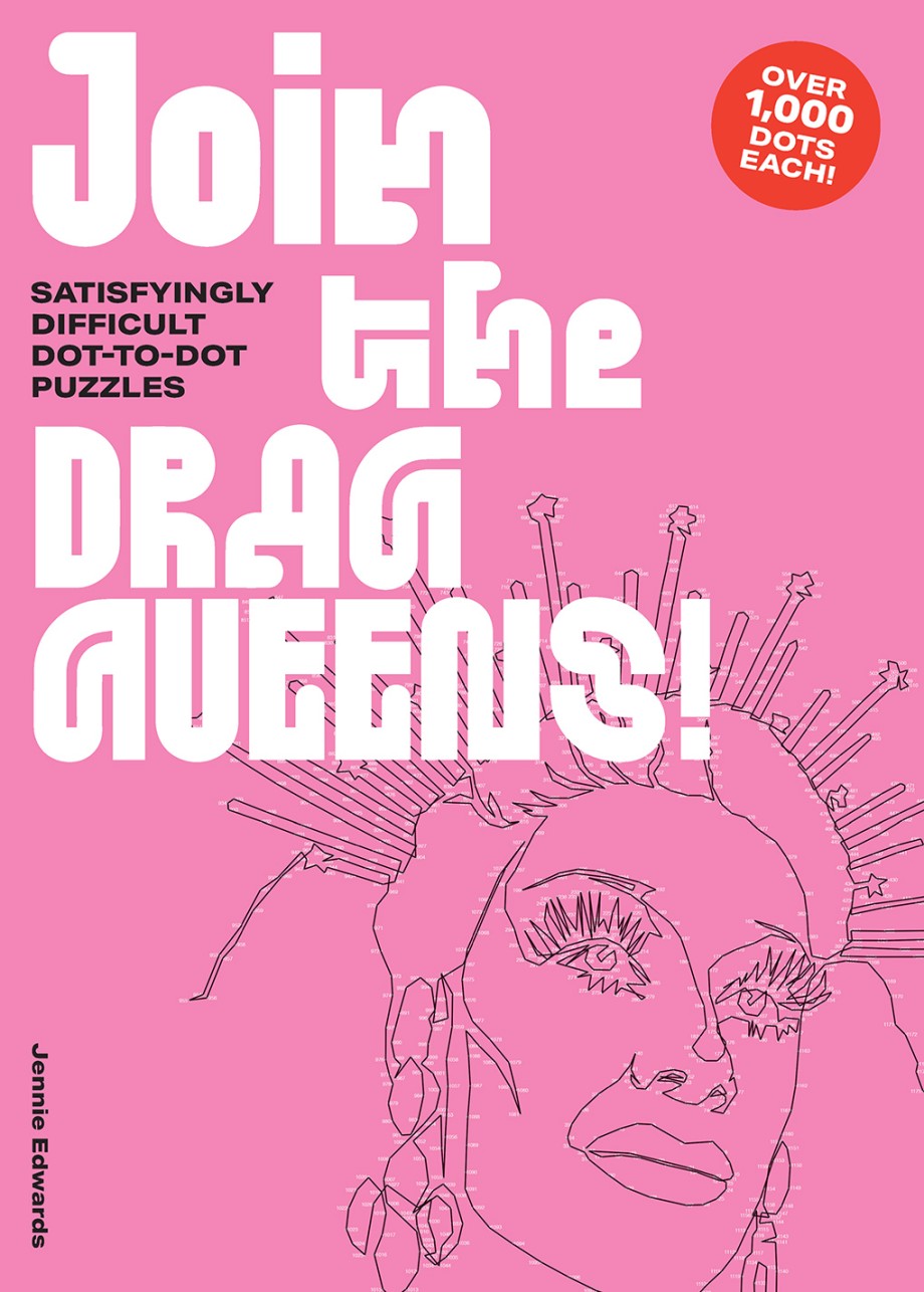 Join the Drag Queens! Satisfyingly Difficult Dot-to-Dot Puzzles