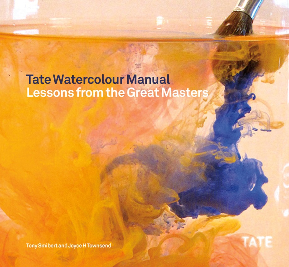 Tate Watercolor Manual Lessons from the Great Masters