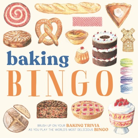 Cover image for Baking Bingo Brush Up on Your Baking Know-How as you Play the World's Most Delicious Game