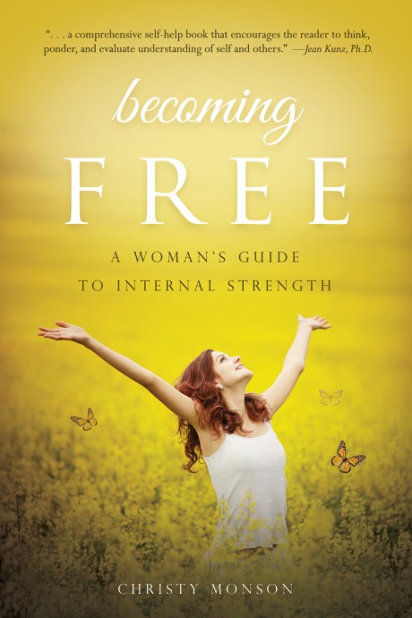 Cover image for Becoming Free A Woman's Guide to Internal Strength