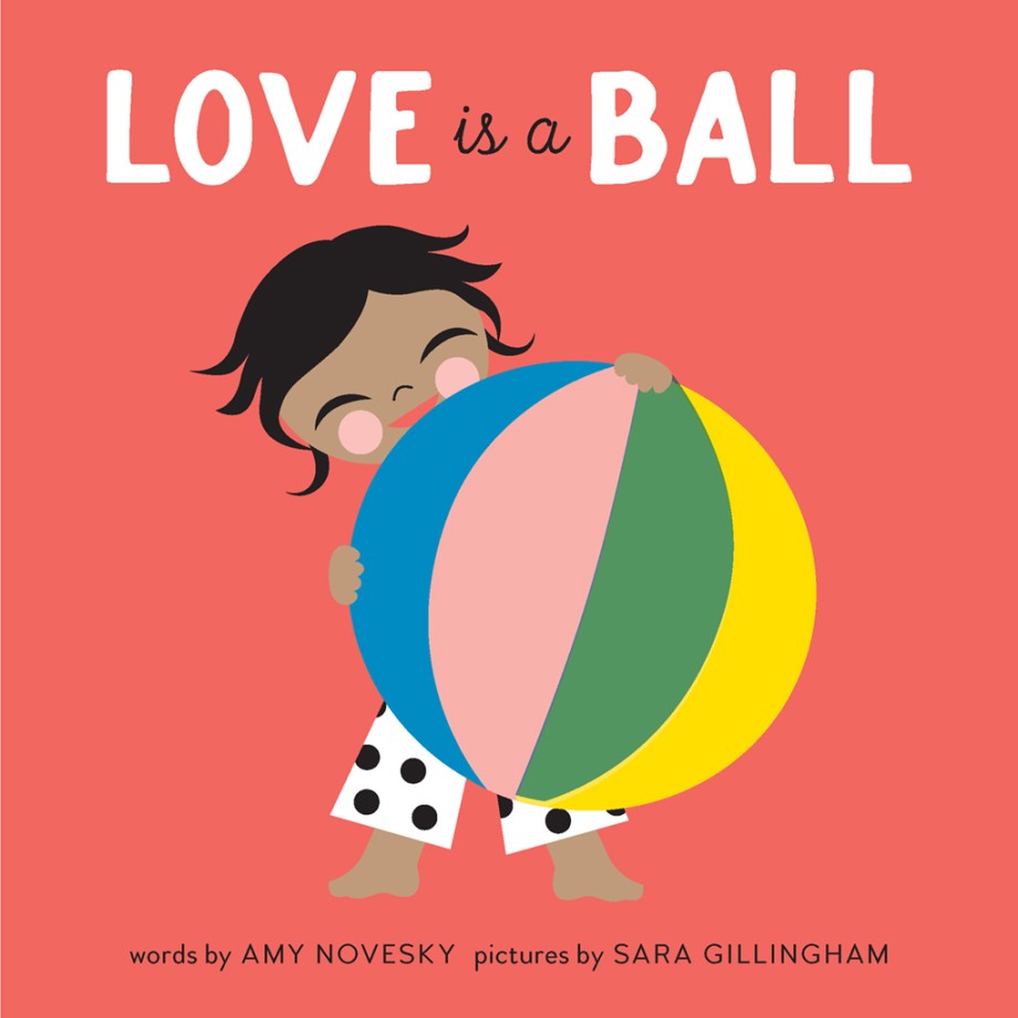 Love Is a Ball A Board Book