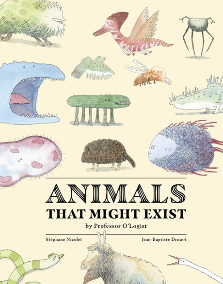 Cover image for Animals That Might Exist by Professor O'Logist 
