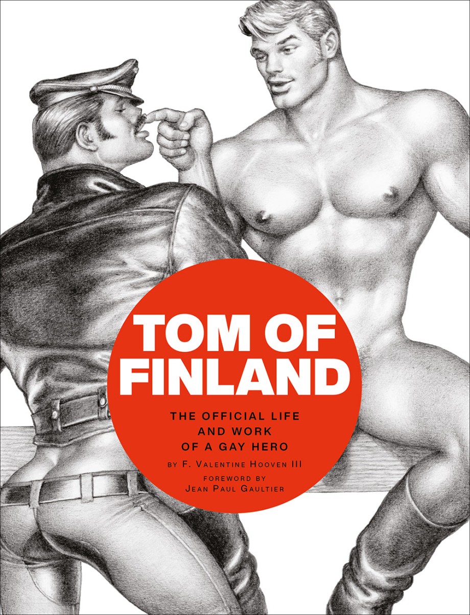 Cover for Tom of Finland The Official Life and Work of a Gay Hero