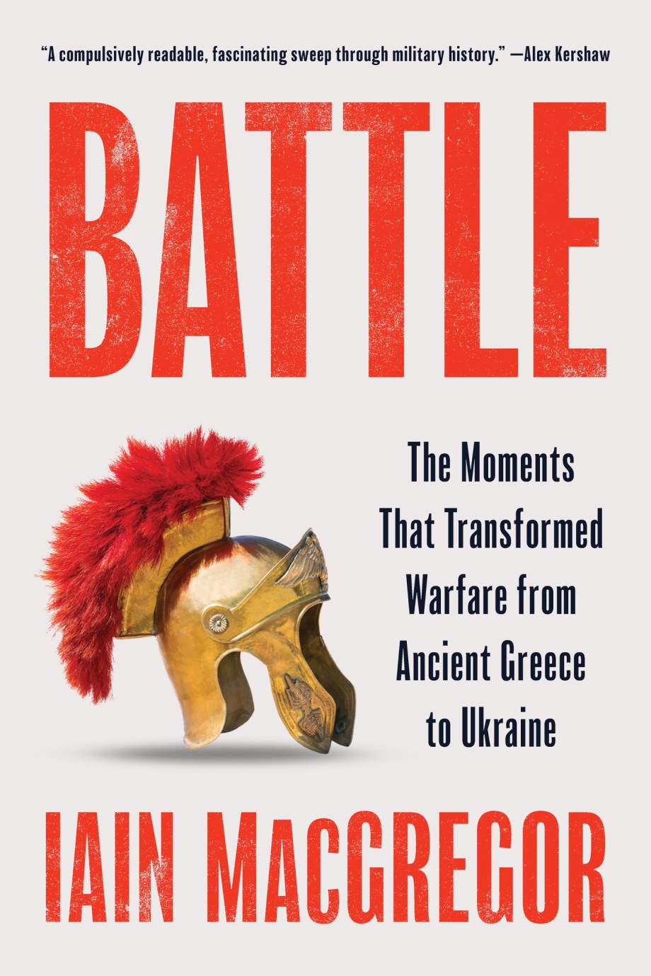 Cover for Battle The Moments That Transformed Warfare from Ancient Greece to Ukraine