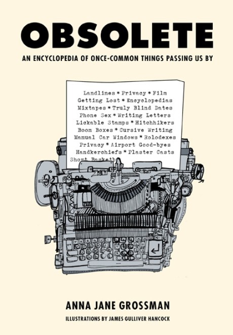Cover image for Obsolete An Encyclopedia of Once-Common Things Passing Us By