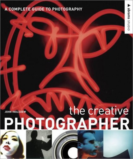 Cover image for Creative Photographer A Complete Guide to Photography