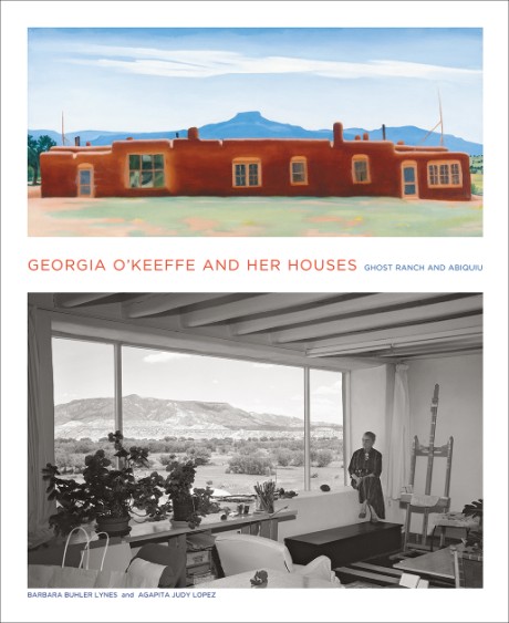 Cover image for Georgia O'Keeffe and Her Houses Ghost Ranch and Abiquiu