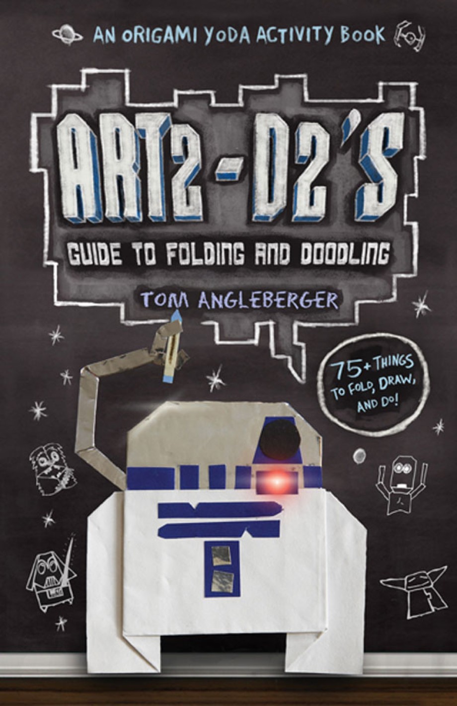 Cover for Art2-D2's Guide to Folding and Doodling (An Origami Yoda Activity Book)