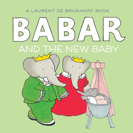 Cover image for Babar and the New Baby A Board Book