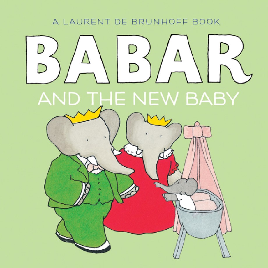 Babar and the New Baby A Board Book