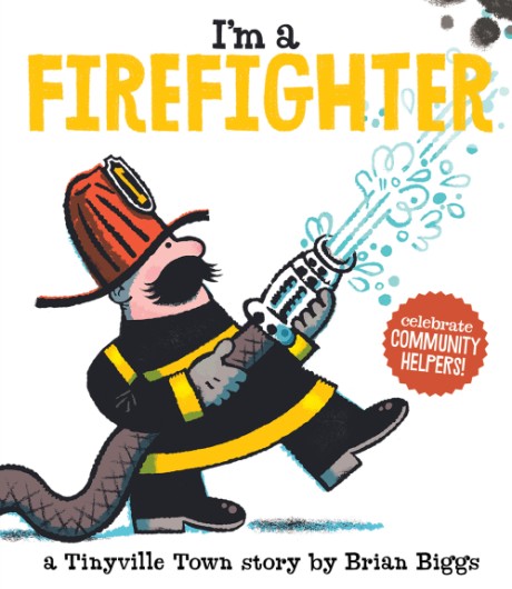 Cover image for I'm a Firefighter (A Tinyville Town Book) 
