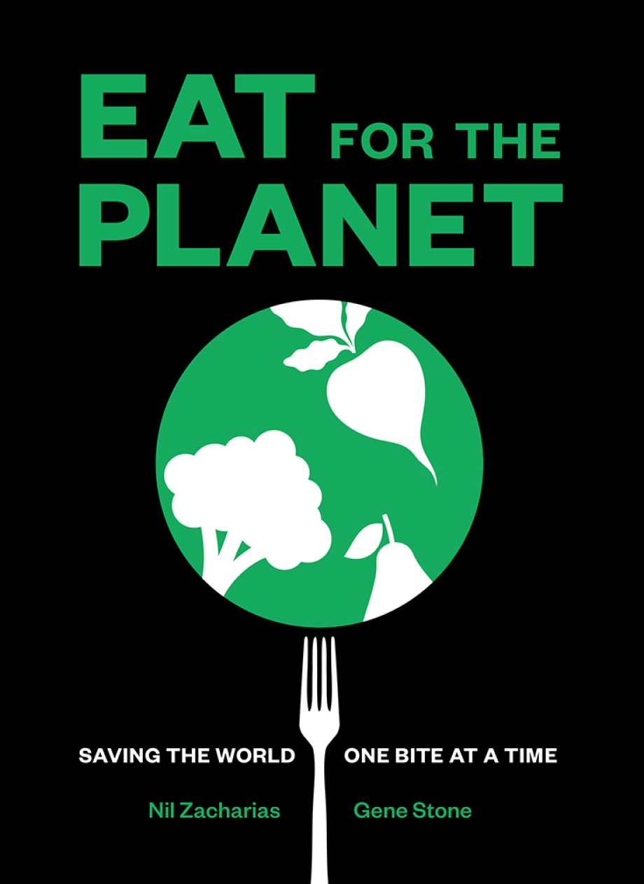 Cover for Eat for the Planet Saving the World One Bite at a Time