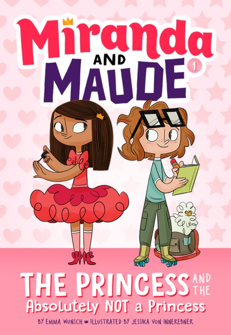 Cover image for Princess and the Absolutely Not a Princess (Miranda and Maude #1) 