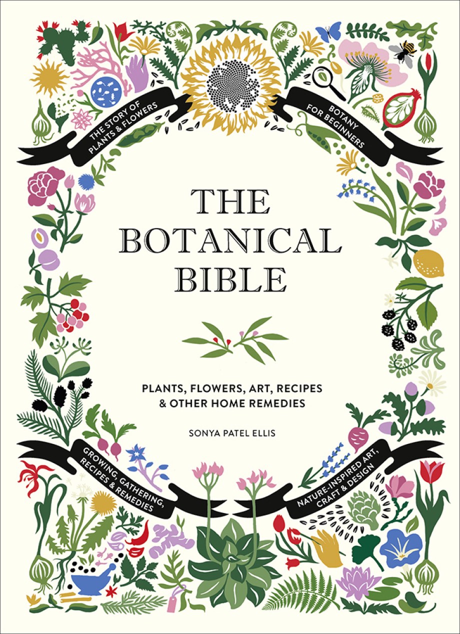 Botanical Bible Plants, Flowers, Art, Recipes & Other Home Uses