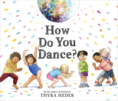 Cover image for How Do You Dance? A Picture Book