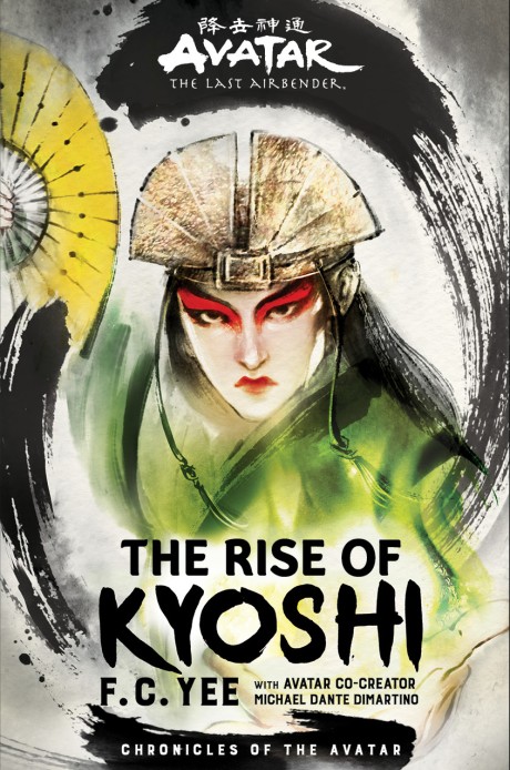 Cover image for Avatar, The Last Airbender: The Rise of Kyoshi (Chronicles of the Avatar Book 1) 