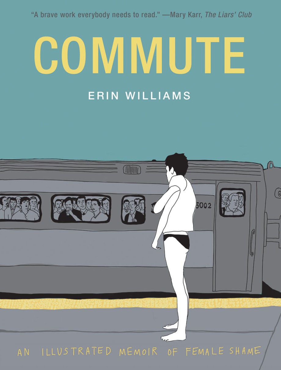 Cover for Commute An Illustrated Memoir of Female Shame