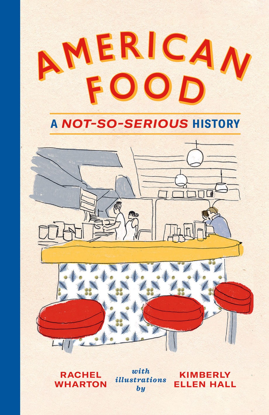 Cover for American Food A Not-So-Serious History