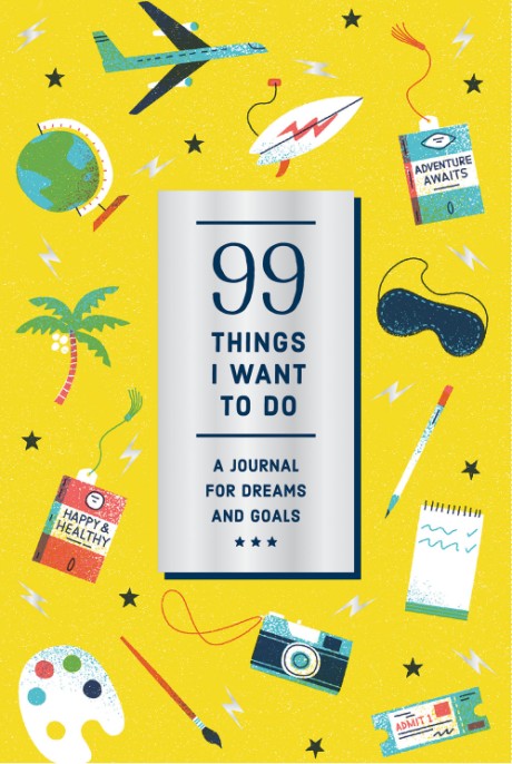 Cover image for 99 Things I Want to Do (Guided Journal) A Journal for Dreams and Goals