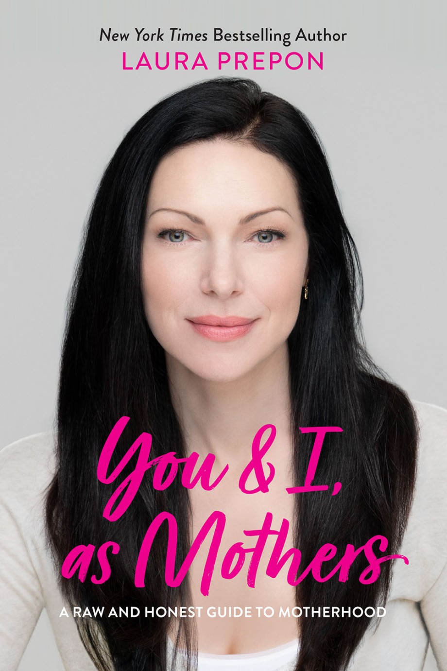 You and I, as Mothers A Raw and Honest Guide to Motherhood
