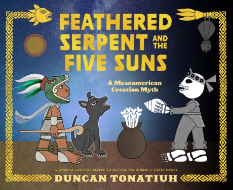 Cover image for Feathered Serpent and the Five Suns A Mesoamerican Creation Myth