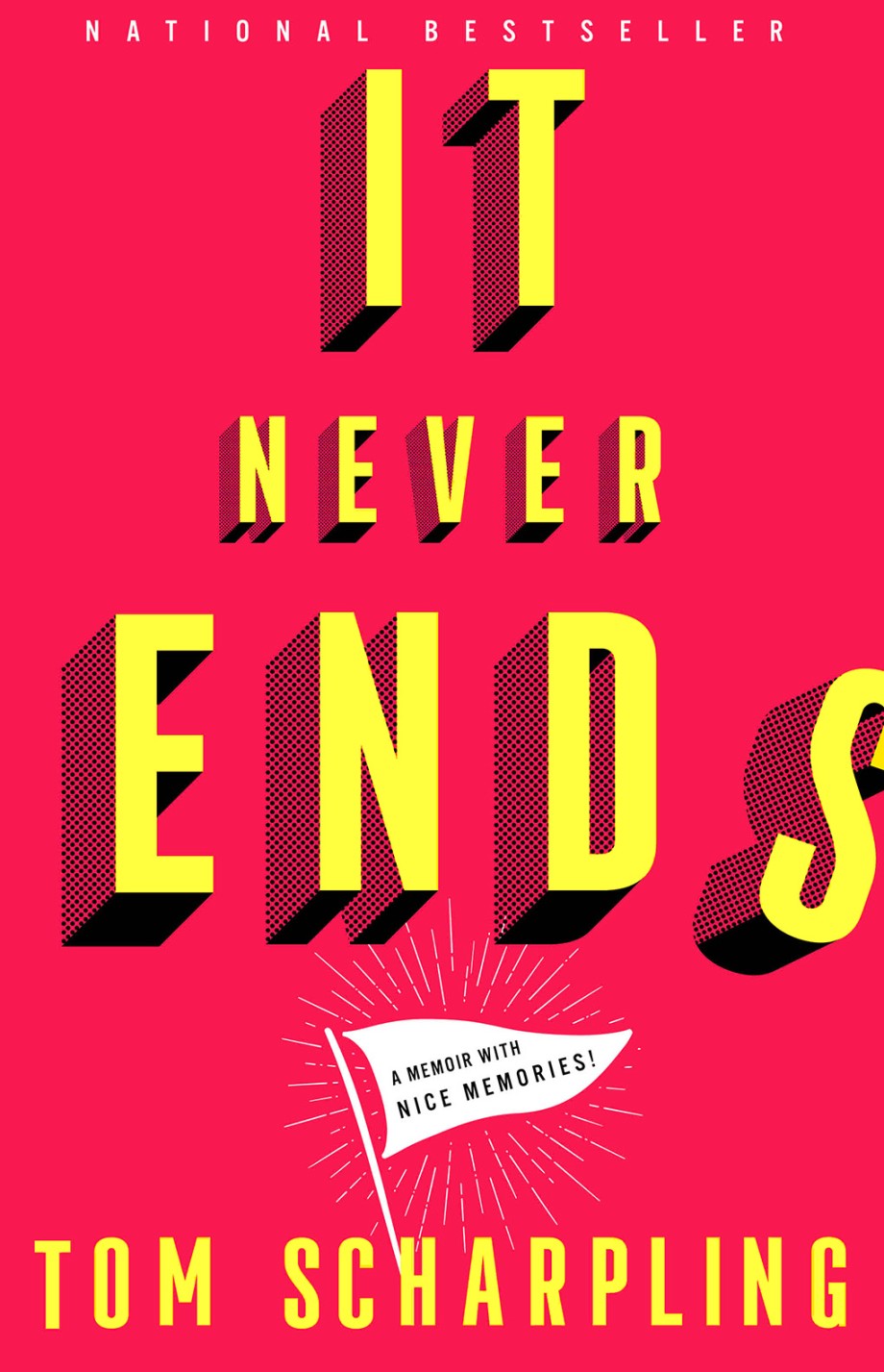 Cover for It Never Ends A Memoir with Nice Memories!