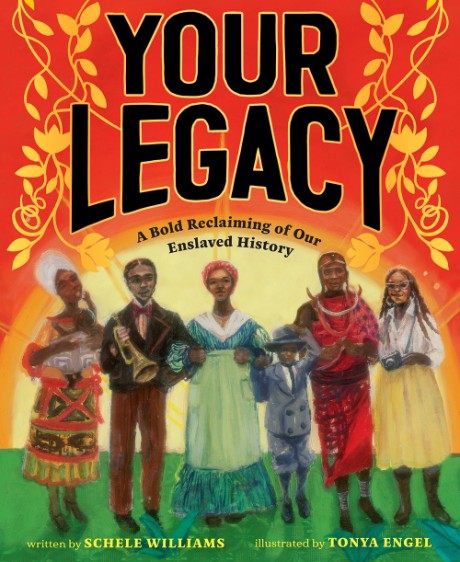 Cover image for Your Legacy A Bold Reclaiming of Our Enslaved History