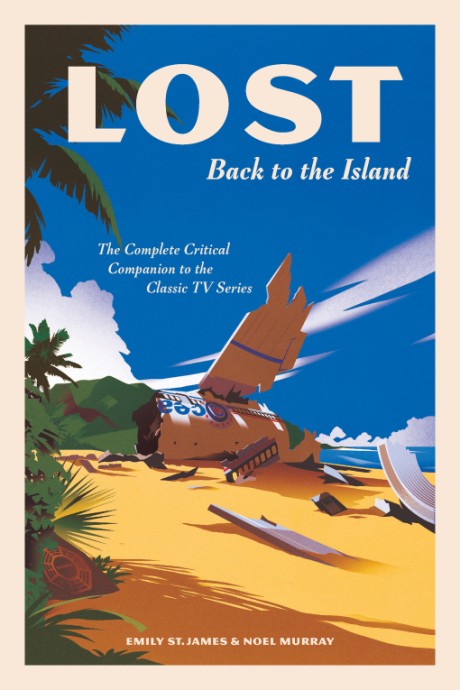 Cover image for LOST: Back to the Island The Complete Critical Companion to The Classic TV Series