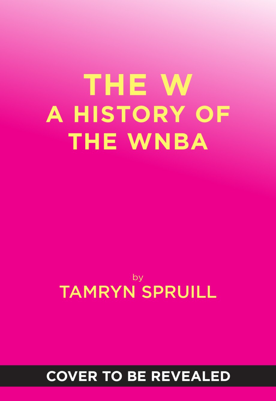 W A History of the WNBA