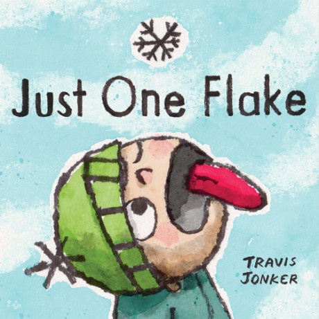 Cover image for Just One Flake A Picture Book