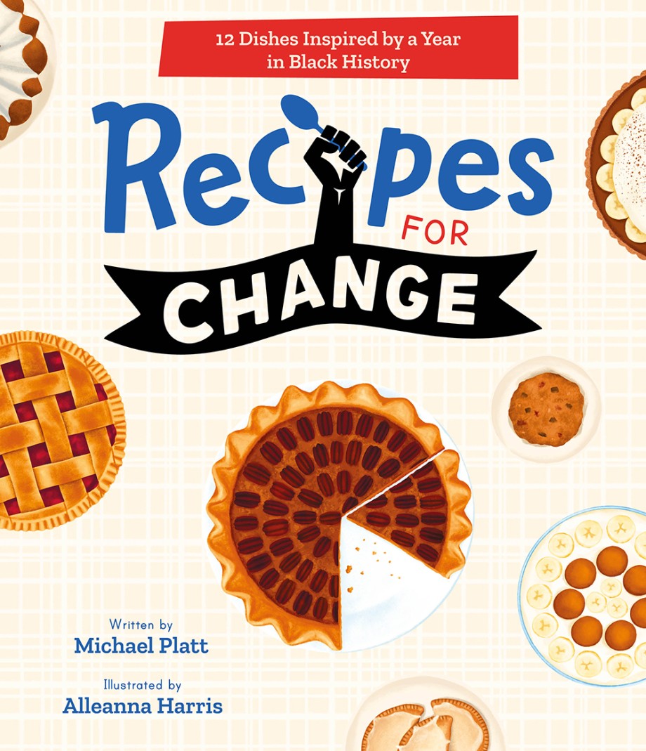 Cover for Recipes for Change 12 Dishes Inspired by a Year in Black History